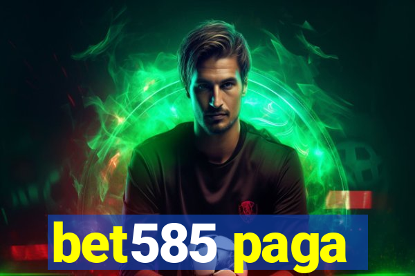 bet585 paga